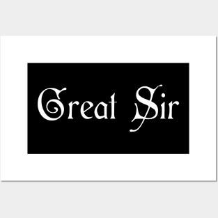 Great Sir - Gentleman Slogan Posters and Art